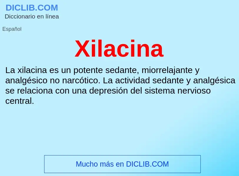 ¿Qué es Xilacina? - significado y definición