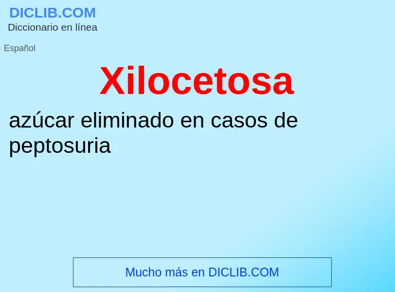 ¿Qué es Xilocetosa? - significado y definición