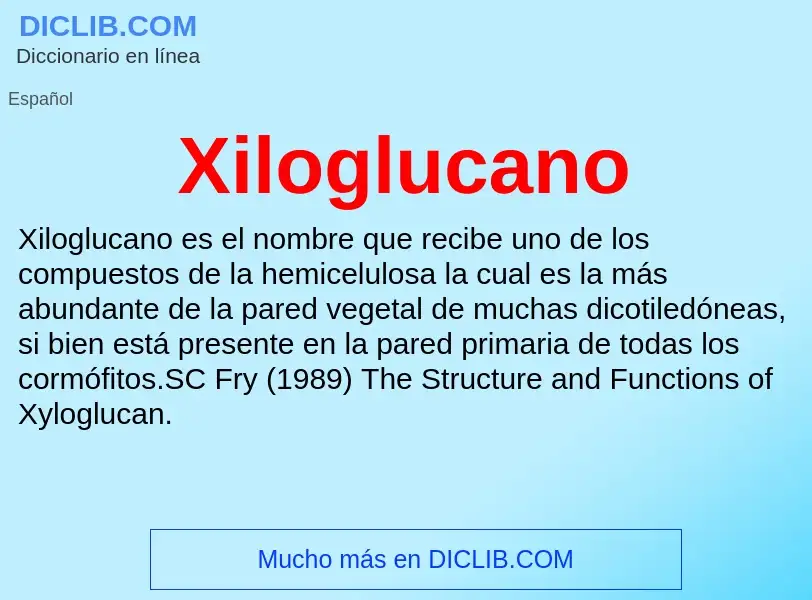 ¿Qué es Xiloglucano? - significado y definición