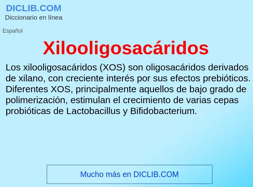 ¿Qué es Xilooligosacáridos? - significado y definición