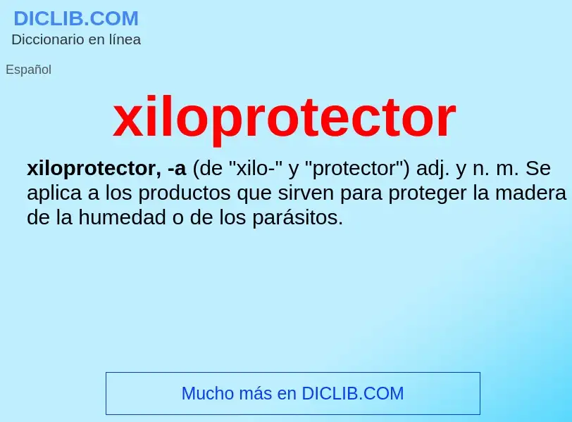 Che cos'è xiloprotector - definizione