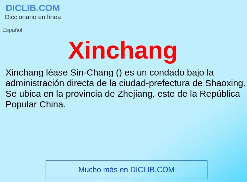 Что такое Xinchang - определение