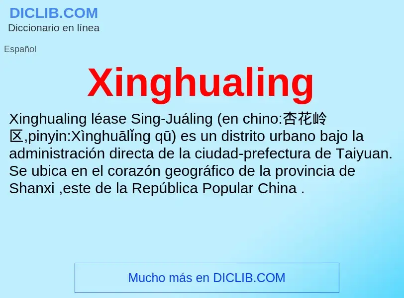 Что такое Xinghualing - определение