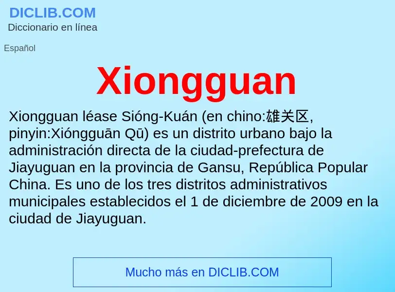 ¿Qué es Xiongguan? - significado y definición