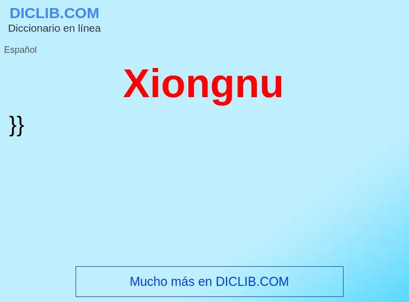 Что такое Xiongnu - определение