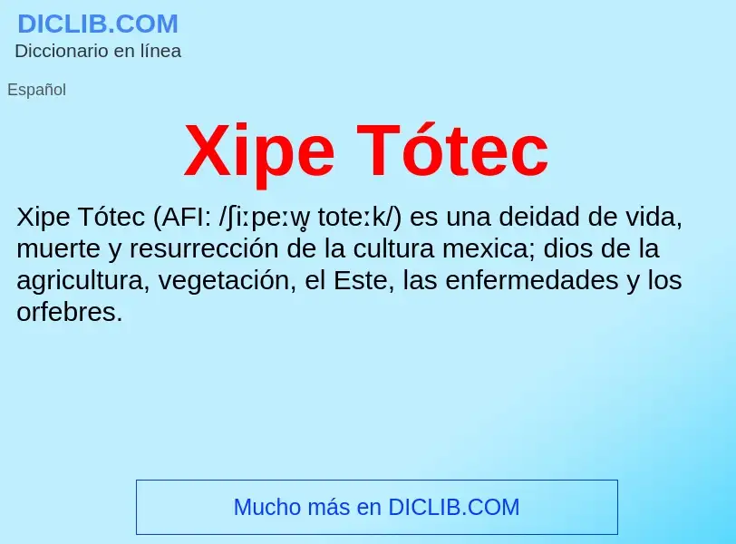 ¿Qué es Xipe Tótec? - significado y definición