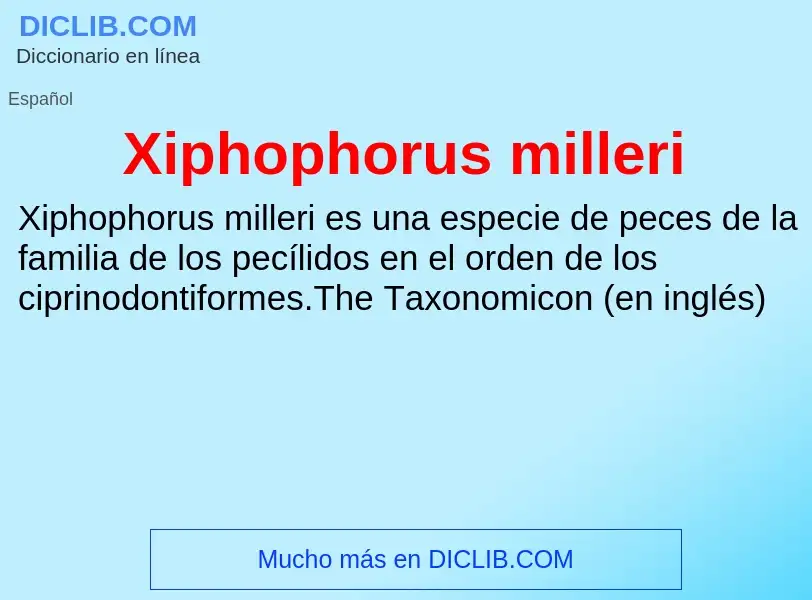 Что такое Xiphophorus milleri - определение