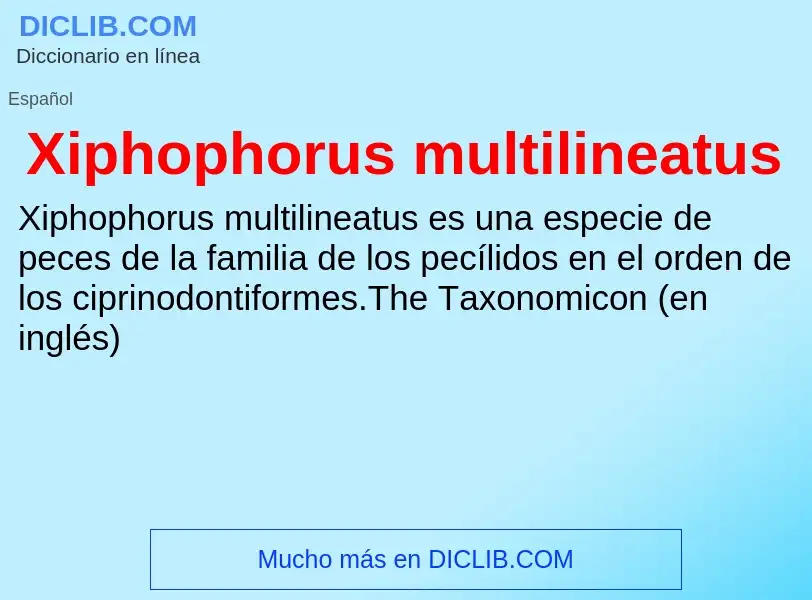 Что такое Xiphophorus multilineatus - определение