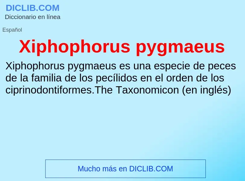 Что такое Xiphophorus pygmaeus - определение