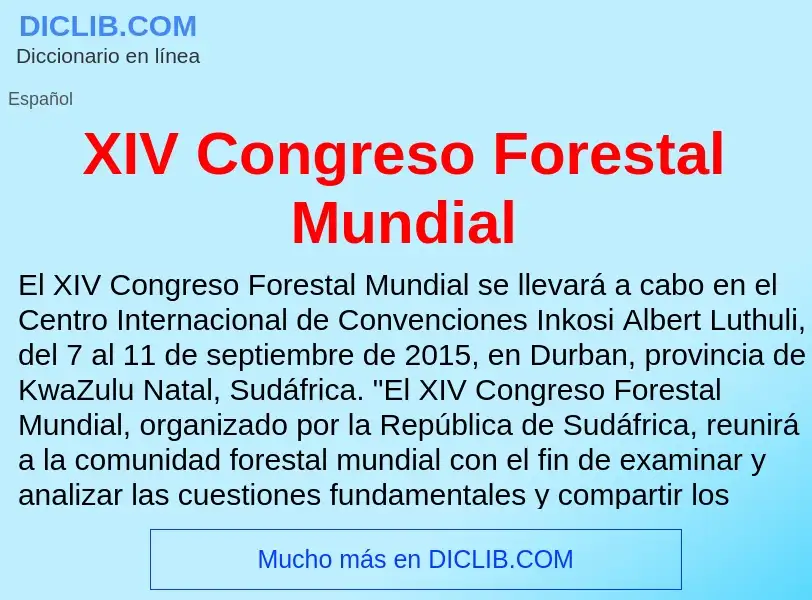 Что такое XIV Congreso Forestal Mundial - определение