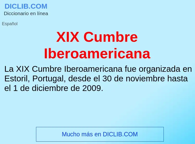 Τι είναι XIX Cumbre Iberoamericana - ορισμός