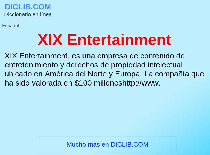 What is XIX Entertainment - definition