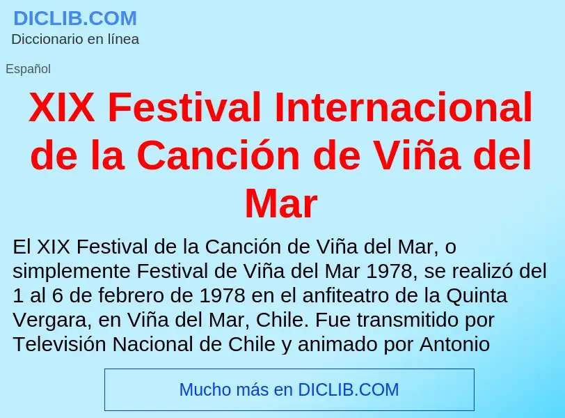 Was ist XIX Festival Internacional de la Canción de Viña del Mar - Definition