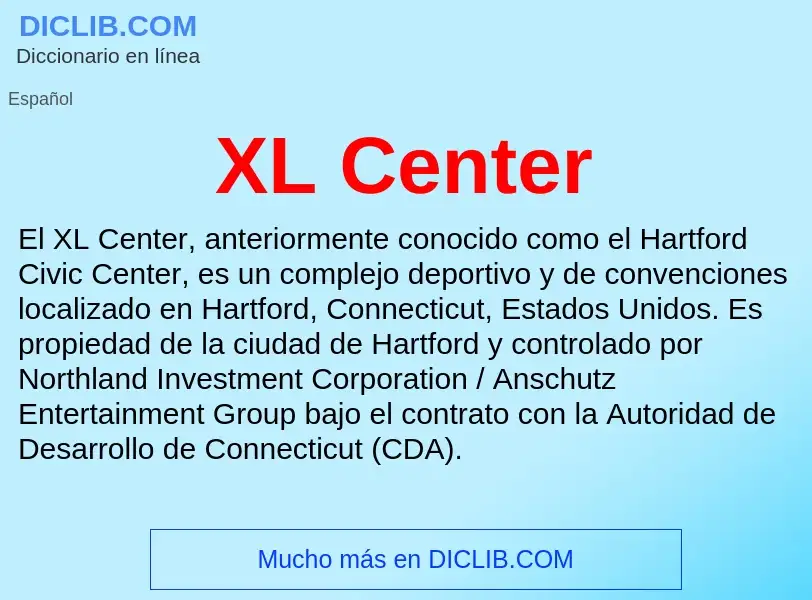 Che cos'è XL Center - definizione