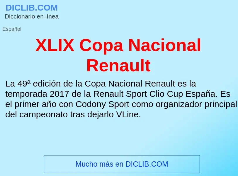 Τι είναι XLIX Copa Nacional Renault - ορισμός