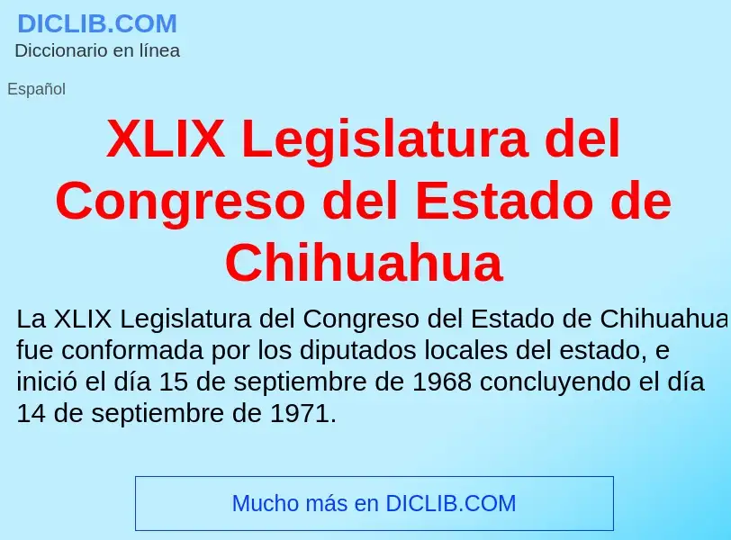 Che cos'è XLIX Legislatura del Congreso del Estado de Chihuahua - definizione