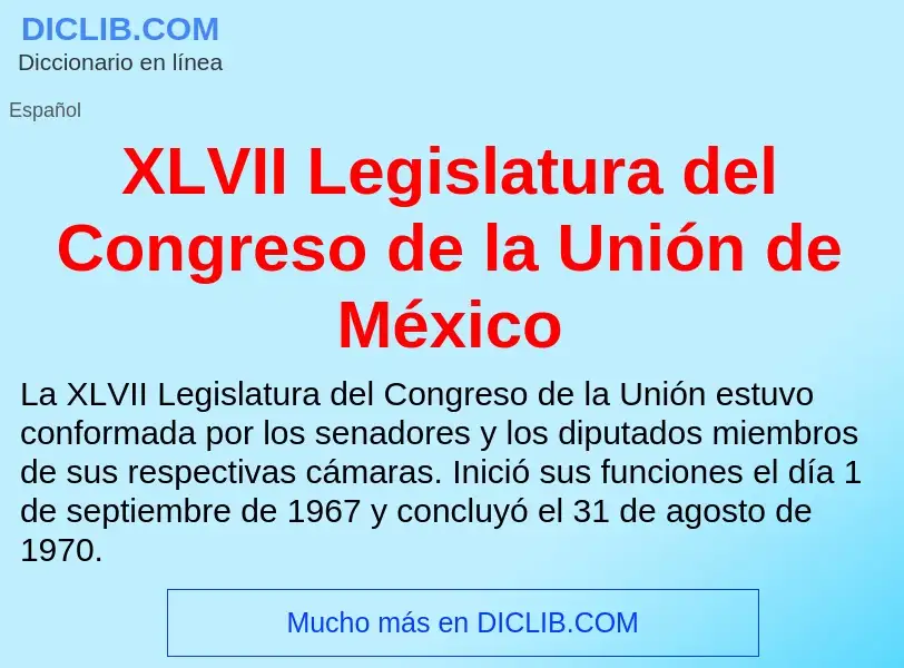 Τι είναι XLVII Legislatura del Congreso de la Unión de México - ορισμός