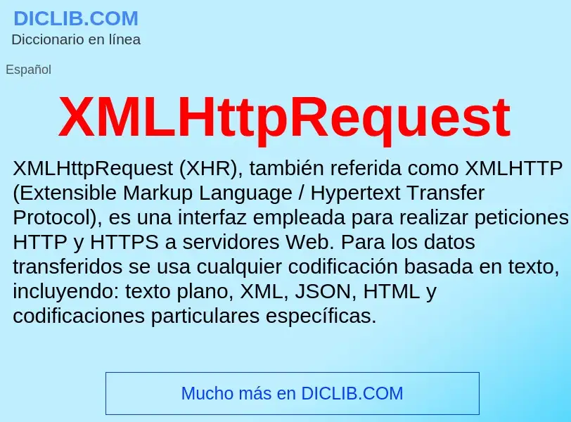 What is XMLHttpRequest - meaning and definition