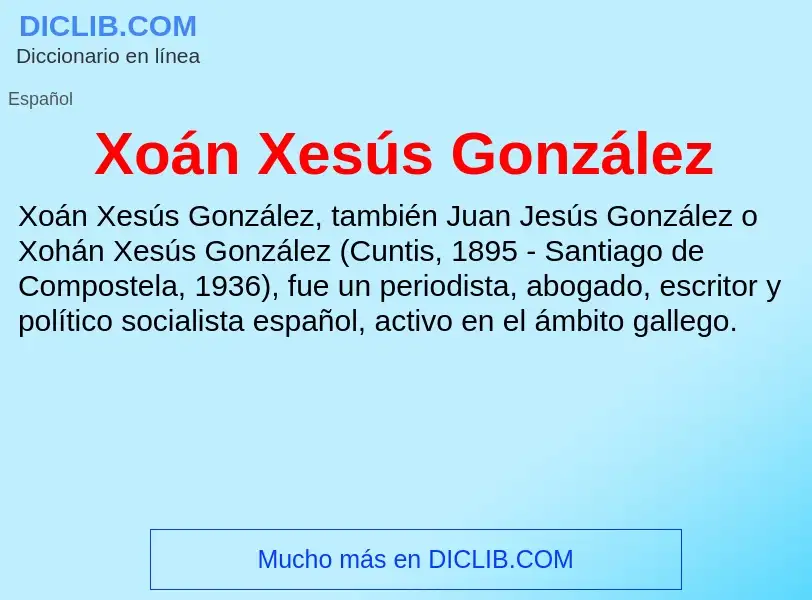 Что такое Xoán Xesús González - определение