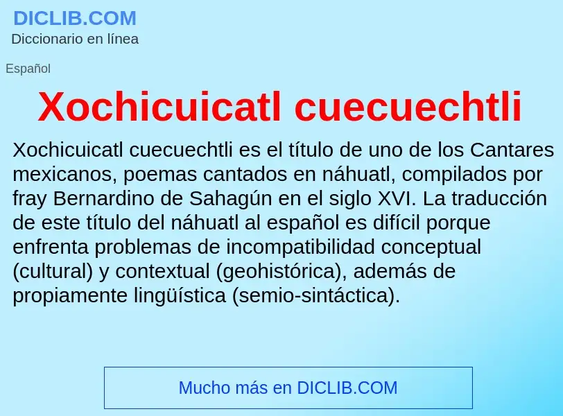 Что такое Xochicuicatl cuecuechtli - определение