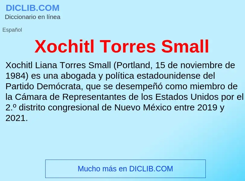 Τι είναι Xochitl Torres Small - ορισμός