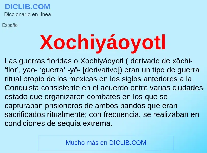 Что такое Xochiyáoyotl - определение