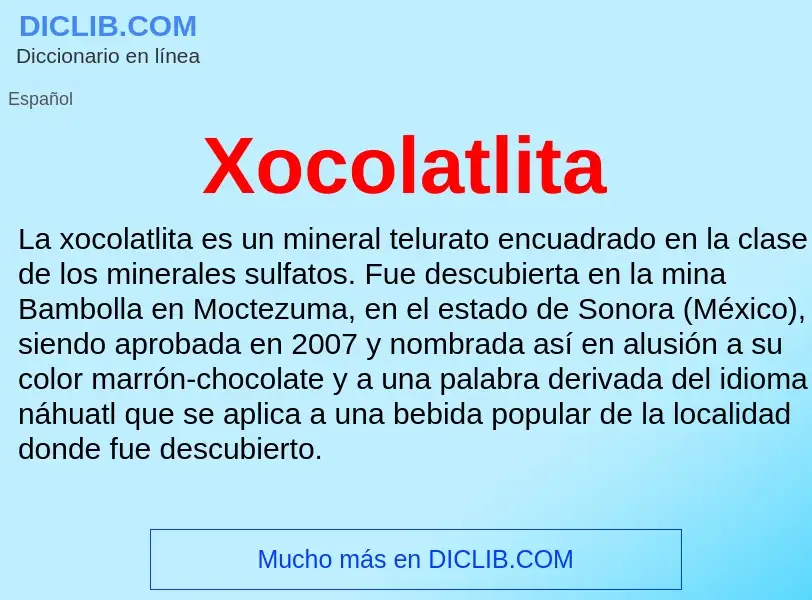 Что такое Xocolatlita - определение