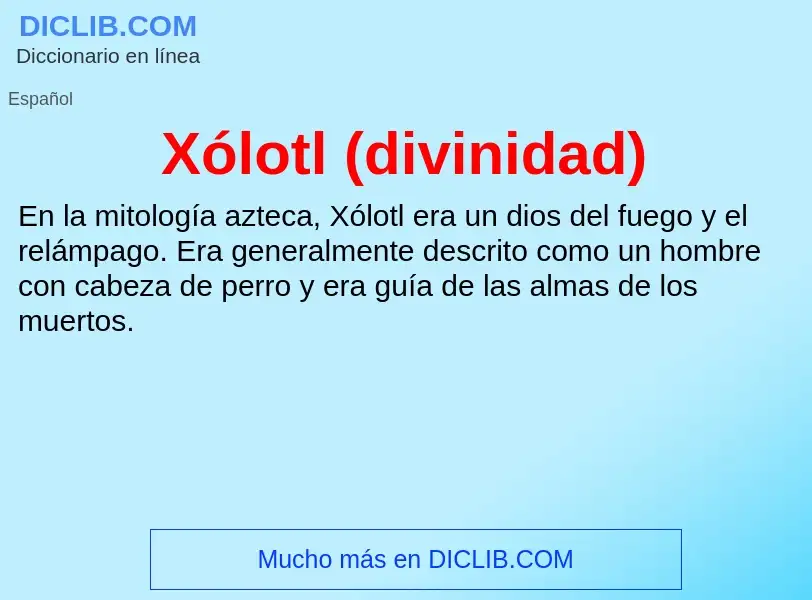 What is Xólotl (divinidad) - meaning and definition