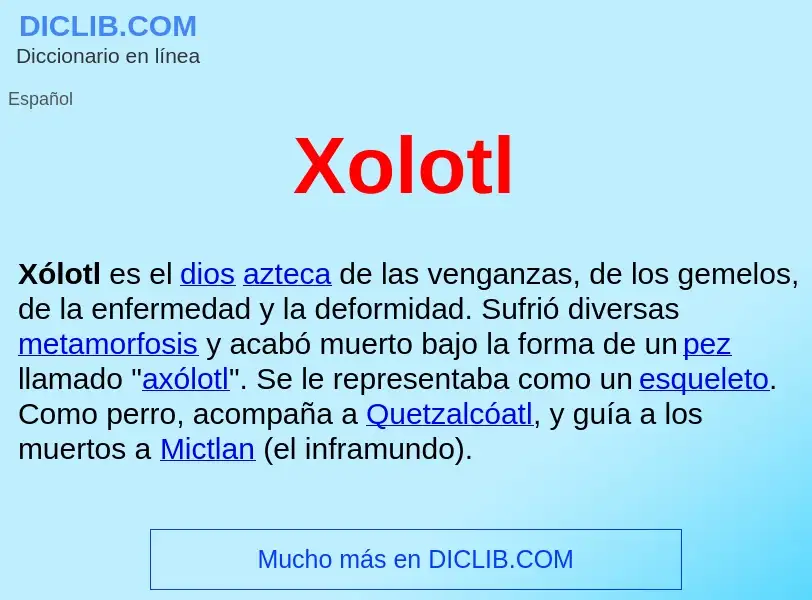 What is Xolotl  - meaning and definition