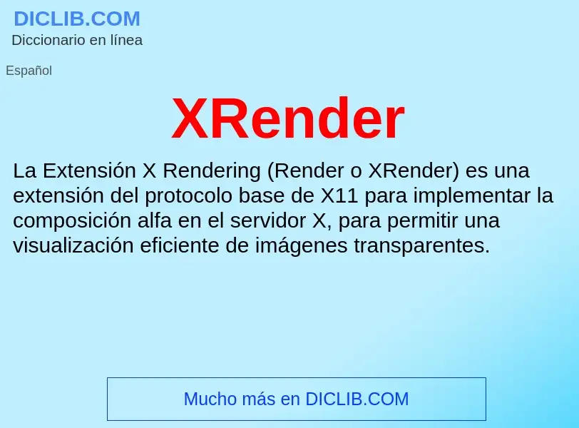 Che cos'è XRender - definizione