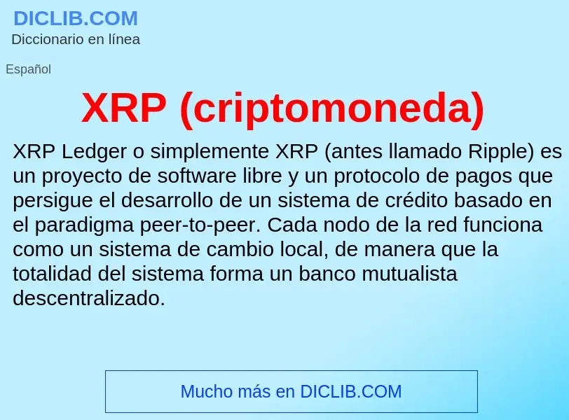 What is XRP (criptomoneda) - meaning and definition