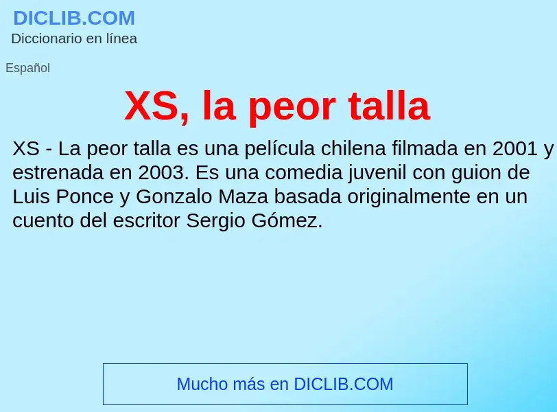 Che cos'è XS, la peor talla - definizione