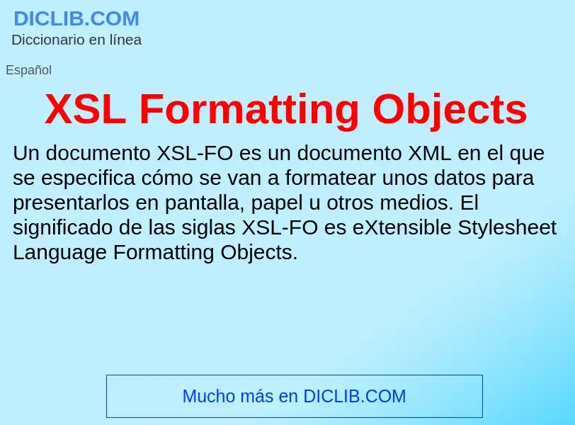 What is XSL Formatting Objects - meaning and definition