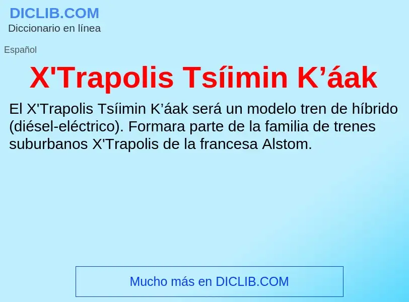 Что такое X'Trapolis Tsíimin K’áak - определение