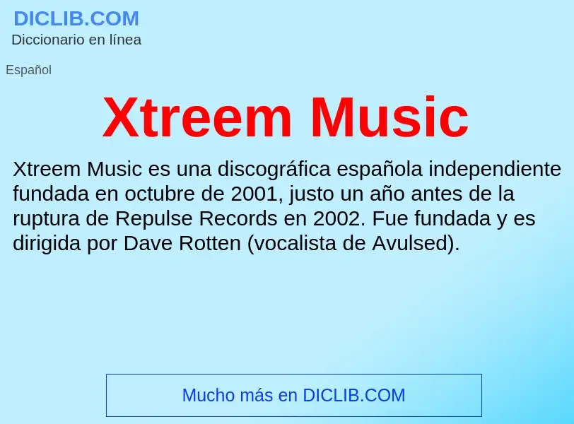 ¿Qué es Xtreem Music? - significado y definición