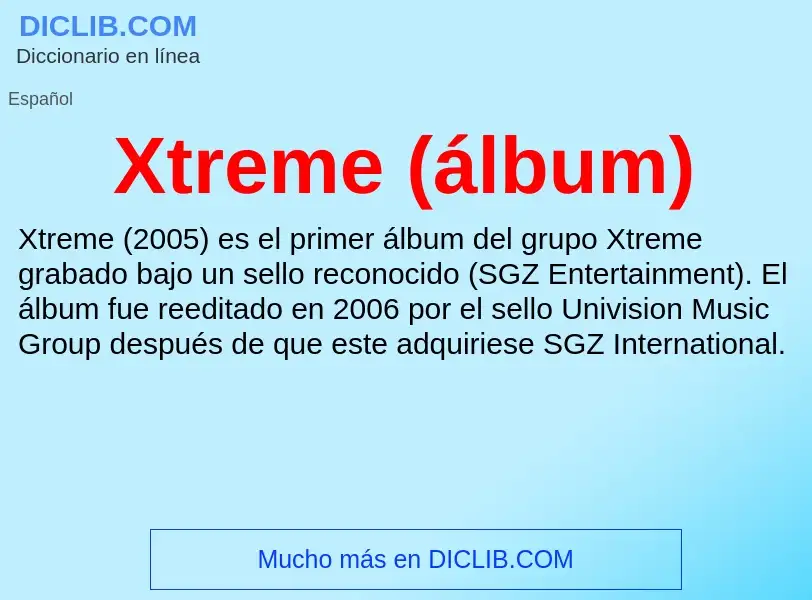 ¿Qué es Xtreme (álbum)? - significado y definición