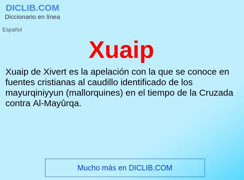 ¿Qué es Xuaip? - significado y definición