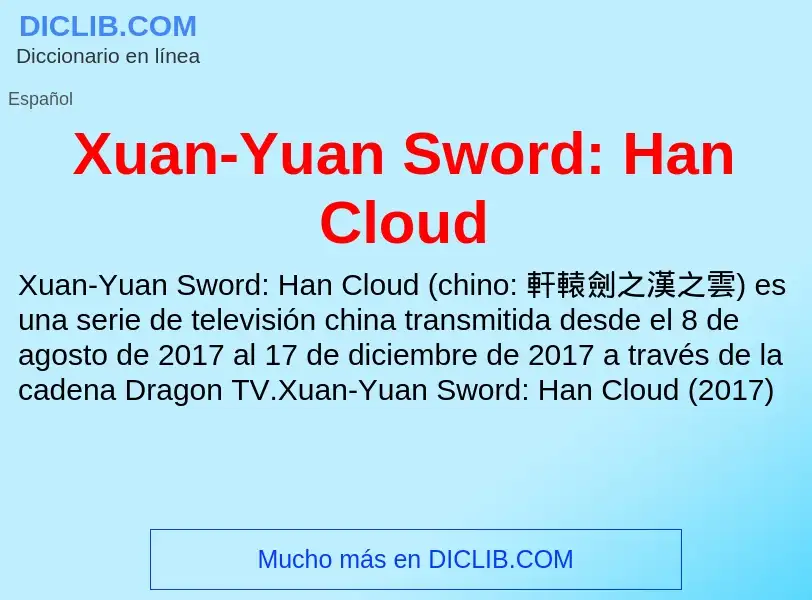 ¿Qué es Xuan-Yuan Sword: Han Cloud? - significado y definición