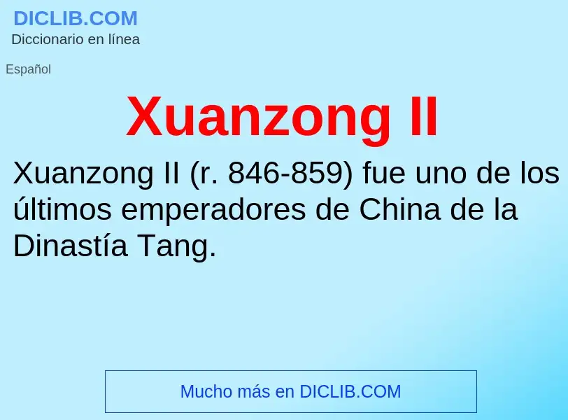 Che cos'è Xuanzong II - definizione