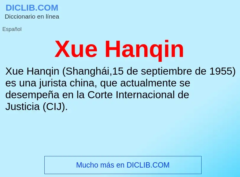 ¿Qué es Xue Hanqin? - significado y definición