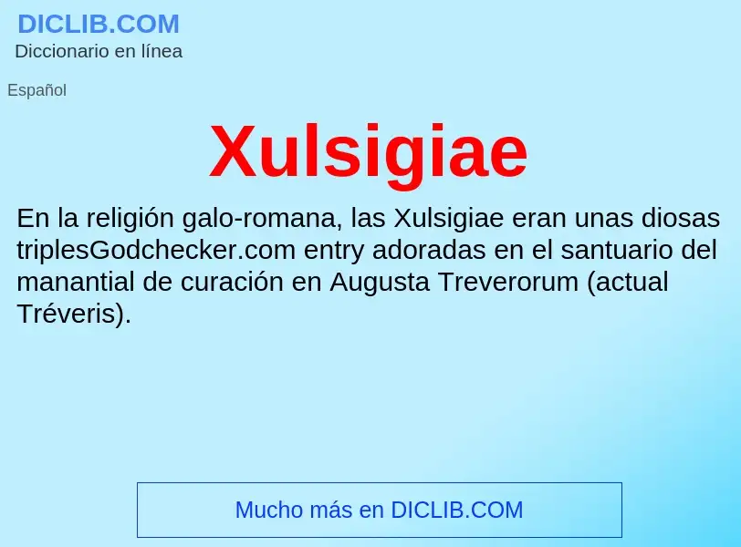 ¿Qué es Xulsigiae? - significado y definición