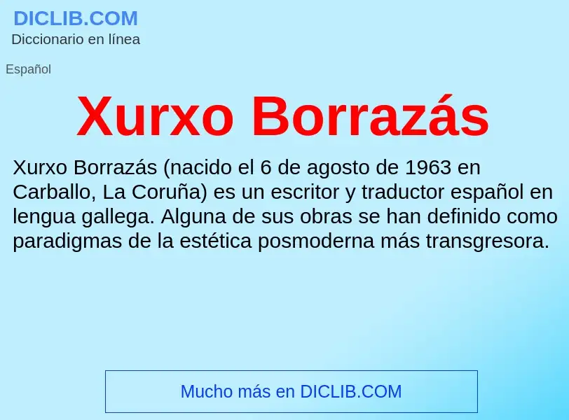 ¿Qué es Xurxo Borrazás? - significado y definición