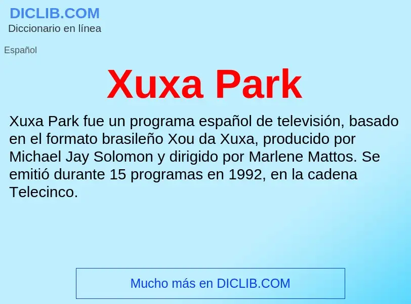 Что такое Xuxa Park - определение