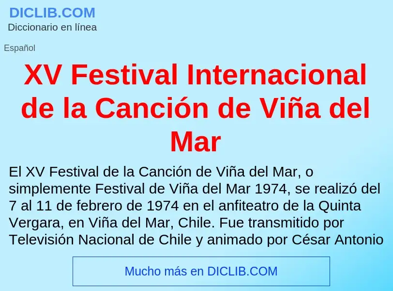 What is XV Festival Internacional de la Canción de Viña del Mar - meaning and definition