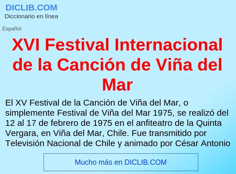 What is XVI Festival Internacional de la Canción de Viña del Mar - meaning and definition