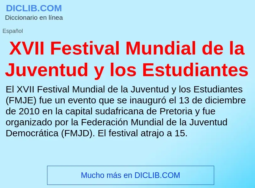 Che cos'è XVII Festival Mundial de la Juventud y los Estudiantes - definizione