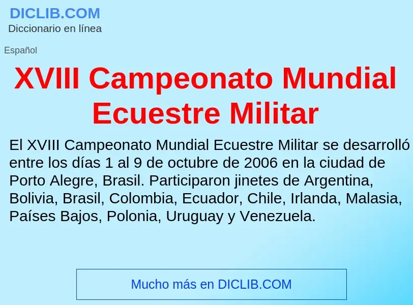 ¿Qué es XVIII Campeonato Mundial Ecuestre Militar? - significado y definición