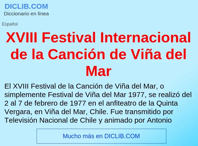 ¿Qué es XVIII Festival Internacional de la Canción de Viña del Mar? - significado y definición