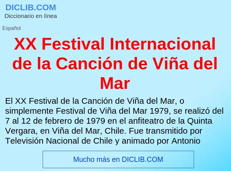 Che cos'è XX Festival Internacional de la Canción de Viña del Mar - definizione