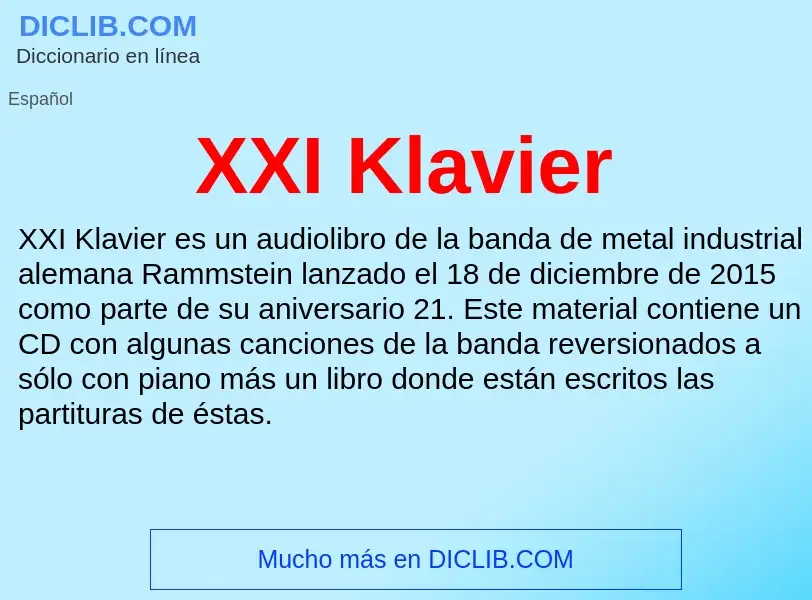 Che cos'è XXI Klavier - definizione